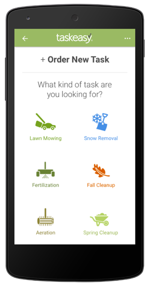 Order new lawn care tasks with a click of a button through the TaskEasy app